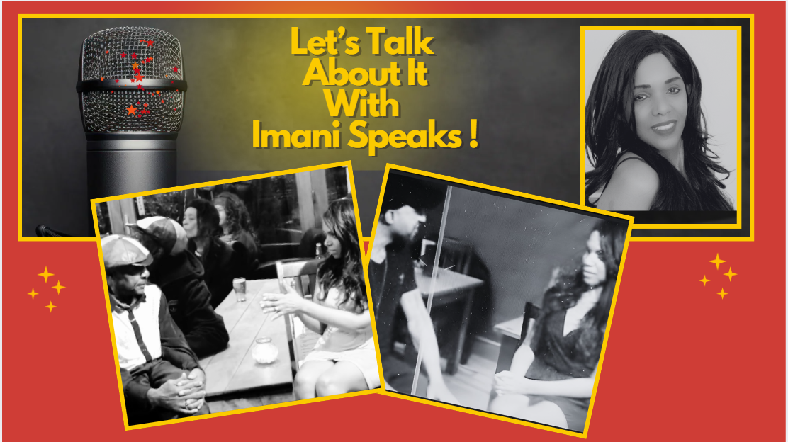 Imani Speaks Let's talk about it with Imani Speaks